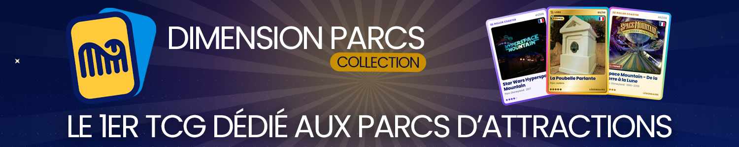 Dimensions Parcs Collection - Le 1er TCG dédié aux parcs d’attractions