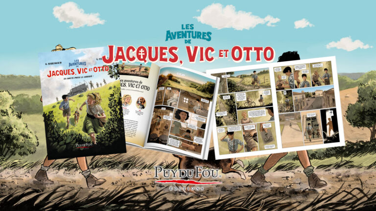 Les aventures de Jacques, Vic et Otto : La 1ère BD Bande dessinée de Puy Du Fou Éditions