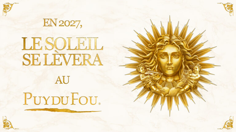 À l’été 2027, le soleil se lèvera sur un nouveau grand spectacle au Puy du Fou